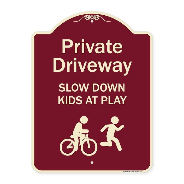 Signmission Designer Series-Private Driveway Slow Down Kids Play Heavy-Gauge Aluminum, 24" x 18", BU-1824-9926 A-DES-BU-1824-9926 - main